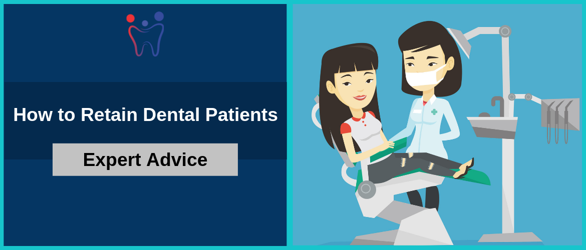 Expert Advice on How to Retain Dental Patients Dental SEO Marketing